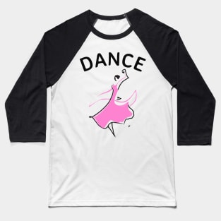 Dance Baseball T-Shirt